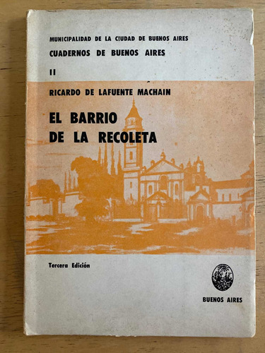 El Barrio De La Recoleta - De Lafuente Machain, Ricardo