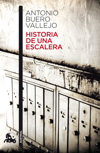 Historia De Una Escalera, De Buero Vallejo, Antonio. Editorial Austral, Tapa Blanda En Español