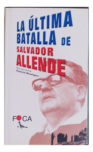 Allende Chile: 1970-1973 (incluye El Video Salvador Allende 