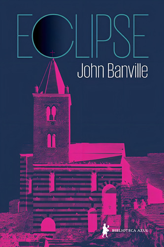 Eclipse, de Banville, John. Editorial Biblioteca Azul, capa mole em português, 2014