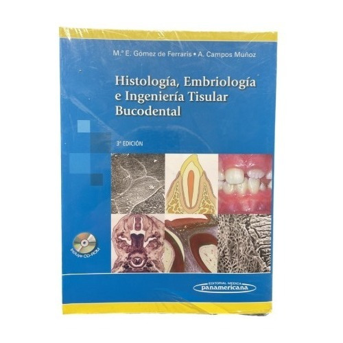 Histología, Embriología E Ingeniería Tisular Bucodental 3 Ed