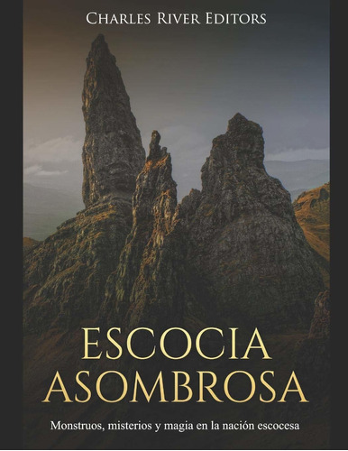 Libro Escocia Asombrosa: Monstruos, Misterios Y Magia E Lhs2