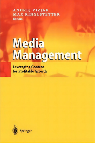 Media Management, De Andrej Vizjak. Editorial Springer Verlag Berlin Heidelberg Gmbh Co Kg, Tapa Blanda En Inglés