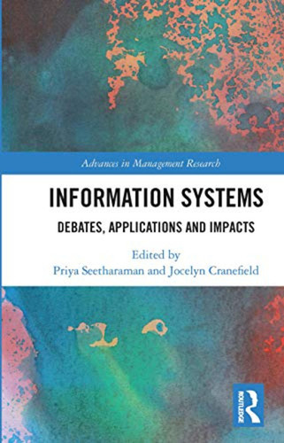 Information Systems: Debates, Applications And Impacts (en I