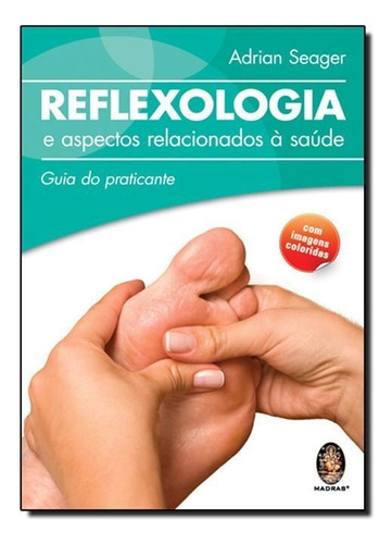 Livro Reflexologia E Aspectos Relacionados A Saude