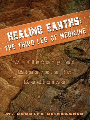 Libro Healing Earths: The Third Leg Of Medicine: A Histor...