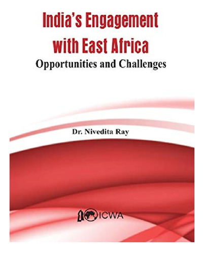 India's Engagement With East Africa - Nivedita Roy. Eb12