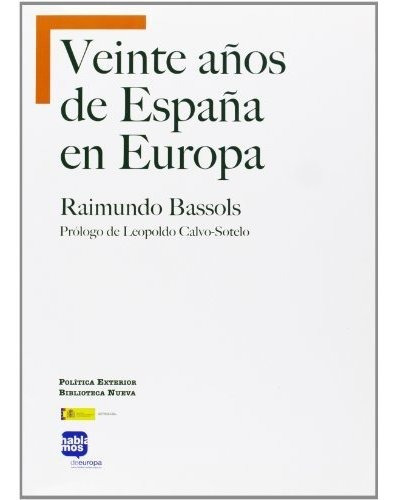 Veinte Años De España En Europa (politica Exterior)