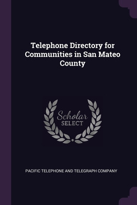 Libro Telephone Directory For Communities In San Mateo Co...