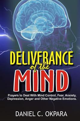 Libro Deliverance Of The Mind : Powerful Prayers To Deal ...