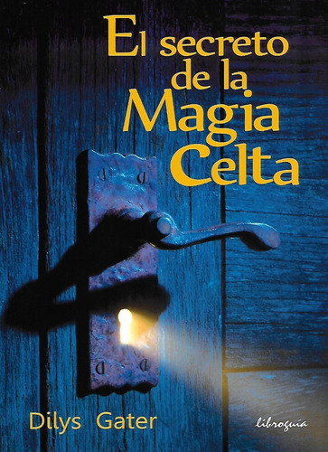 Libro El Secreto De La Magia Celta