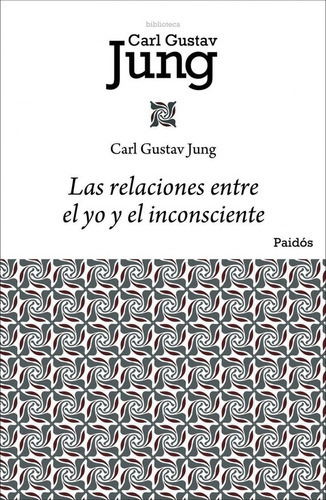 Las Relaciones Entre El Yo Y El Inconsciente - Carl G. Jung