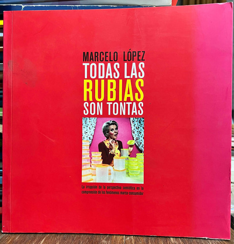 Todas Las Rubias Son Tontas - Marcelo Lopez