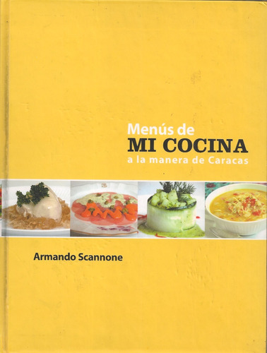 Menús De Mi Cocina A La Manera De Caracas / Armando Scannone (Usado)