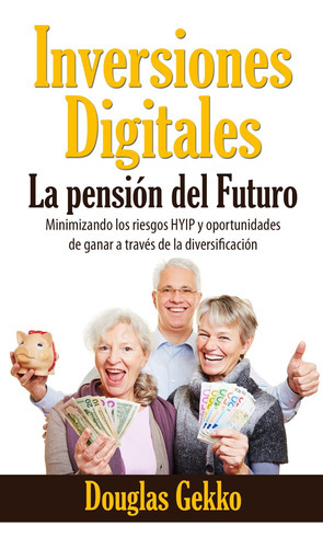 Inversiones Digitales: La Pensión Del Futuro? - Gekko  -  