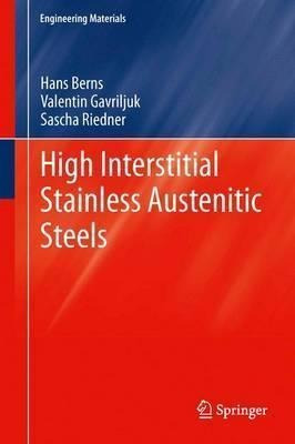 High Interstitial Stainless Austenitic Steels - Hans Bern...