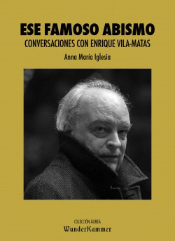 Libro Ese Famoso Abismo. Conversaciones Con Enrique Vila-mat