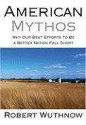 Libro American Mythos : Why Our Best Efforts To Be A Bett...