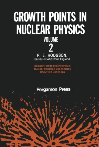 Growth Points In Nuclear Physics Nuclear Forces And Potentia