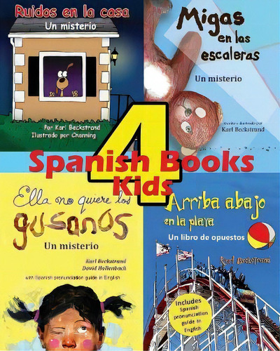 4 Spanish Books For Kids - 4 Libros Para Ninos : With Pronunciation Guide In English, De Karl Beckstrand. Editorial Createspace Independent Publishing Platform, Tapa Blanda En Español