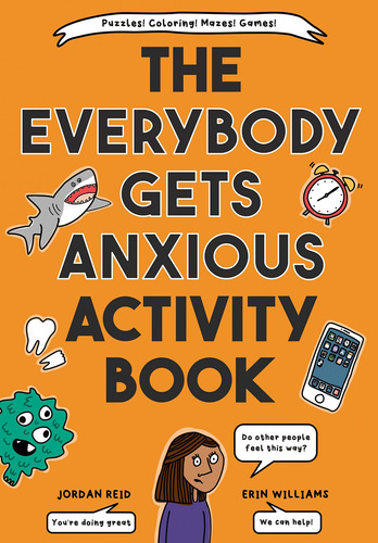 Libro The Everybody Gets Anxious Activity Book For Kids