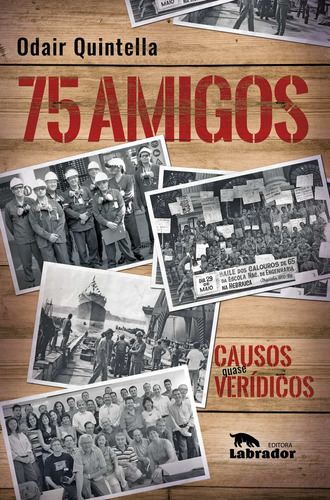 75 amigos: Causos quase verídicos, de Quintella, Odair. Editora Labrador Ltda, capa mole em português, 2019