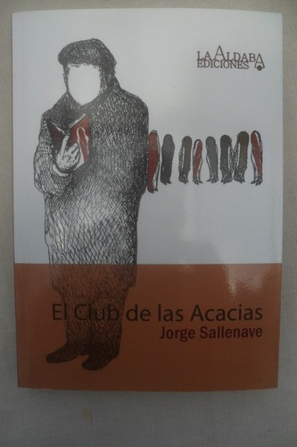 El Club De Las Acacias - Jorge Sallenave