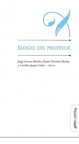 Elogio Del Profesor - Jorge Larrosa Bondía