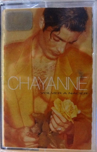 Chayanne - Volver A Nacer - 10$ - Cassette