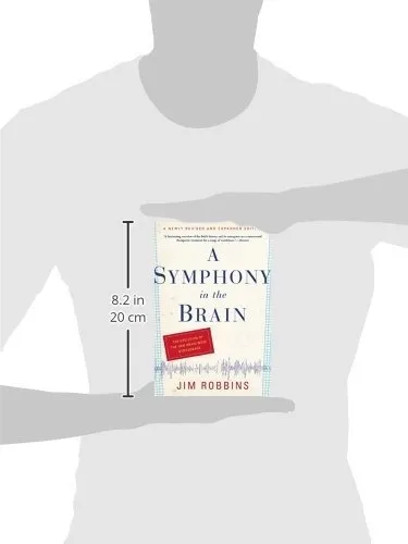 Book : A Symphony In The Brain The Evolution Of The New...