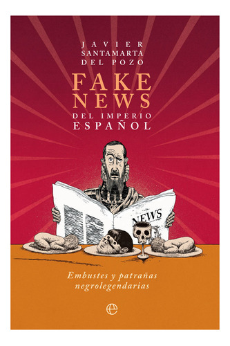 Libro Fake News Del Imperio Espaã¿ol Bolsillo - Santamart...