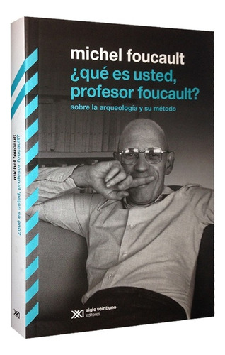 Qué Es Usted, Profesor Foucault? - Michel Foucault