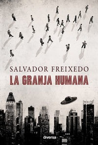 Granja Humana,la - Freixedo,salvador