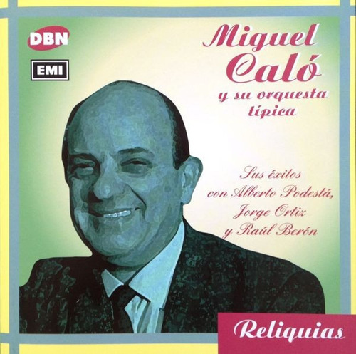 Miguel Caló Y Su Orquesta Típica Reliquias Cd  