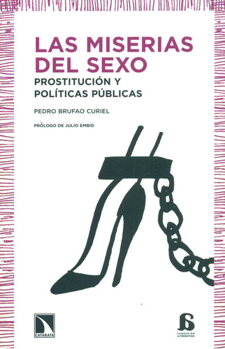 Libro Miserias Del Sexo. Prostitución Y Políticas Públicas,