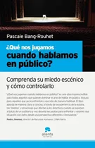 Comprar Libro ¿qué Nos Jugamos Cuando Hablamos En Público?  De Pasca