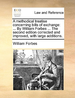Libro A Methodical Treatise Concerning Bills Of Exchange:...