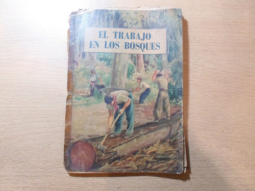 El Trabajo En Los Bosques - Kapelusz