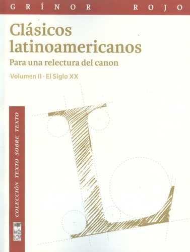 Libro Clásicos Latinoamericanos. Para Una Relectura Del Can