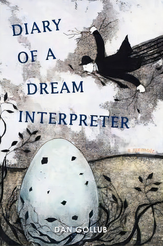 Diary Of A Dream Interpreter, De Dan Gollub., Vol. 1. Editorial Iuniverse, Tapa Blanda En Inglés