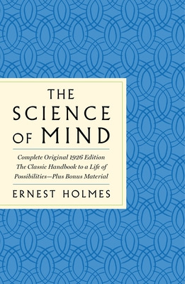 Libro The Science Of Mind: The Complete Original 1926 Edi...