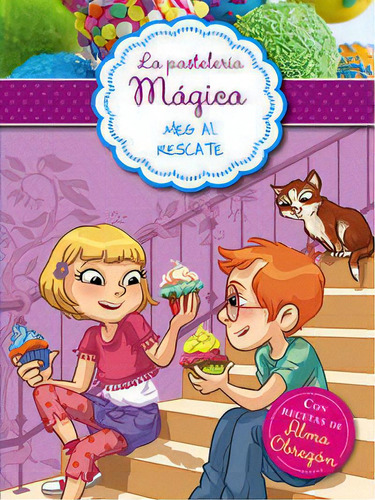 Meg Al Rescate (serie La Pastelerãâa Mãâ¡gica 2), De Berello, Alessandra. Editorial Alfaguara, Tapa Blanda En Español