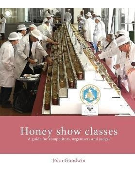 Libro Honey Show Classes : A Guide For Competitors, Organ...