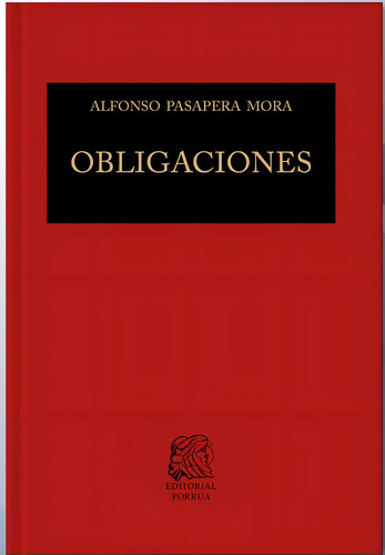 Obligaciones, De Alfonso Pasapera Mora. Editorial Porrúa, Edición 1 En Español, 2022