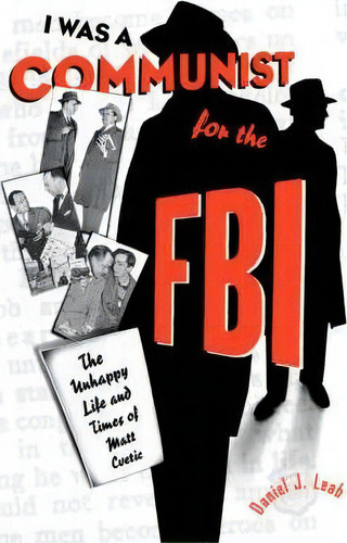 I Was A Communist For The Fbi , De Daniel J. Leab. Editorial Pennsylvania State University Press, Tapa Blanda En Inglés