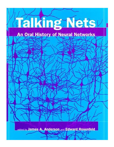 Libro: Talking Nets: An Oral History Of Neural Networks