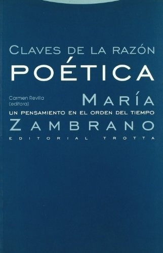 Claves De La Razon Poetica. Maria Zambrano - C. Revilla