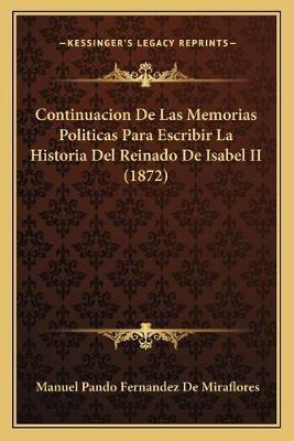 Libro Continuacion De Las Memorias Politicas Para Escribi...