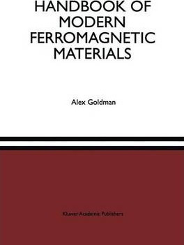 Handbook Of Modern Ferromagnetic Materials - Alex Goldman