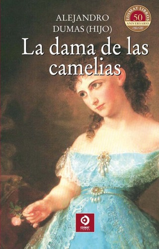 La Dama De Las Camelias, De Alexandre Dumas. Editorial Edimat Libros En Español